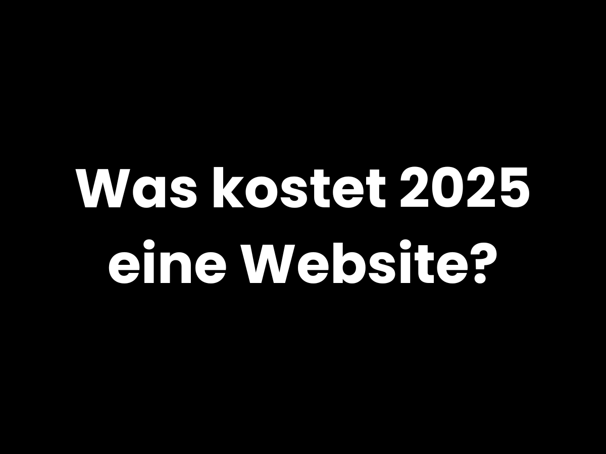Was kostet 2025 eine Website? – aktuelle Orientierung für Selbstständige und kleine Unternehmen