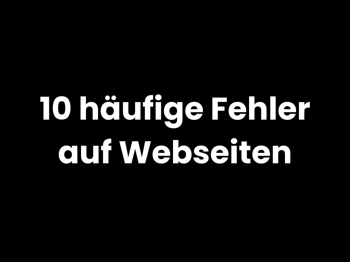 10 häufige Fehler auf Webseiten – typische Stolperfallen für kleine Unternehmen