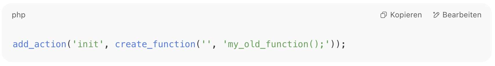 Veralteter PHP-Code mit create_function in WordPress Veralteter WordPress-Hook mit create_function zur Initialisierung einer Funktion bei init-Aktion