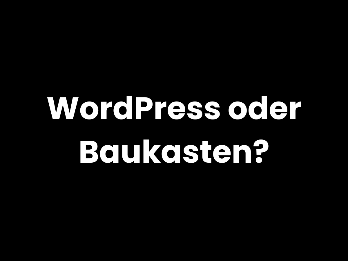 WordPress oder Website-Baukasten – Entscheidungshilfe für Selbstständige