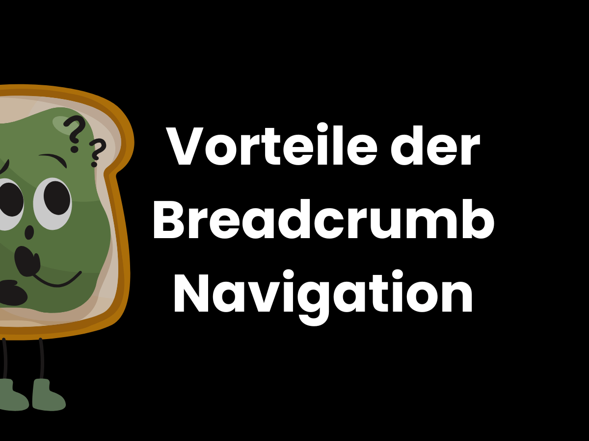 Breadcrumb Navigation Vorteile – bessere Nutzerführung und SEO durch Struktur