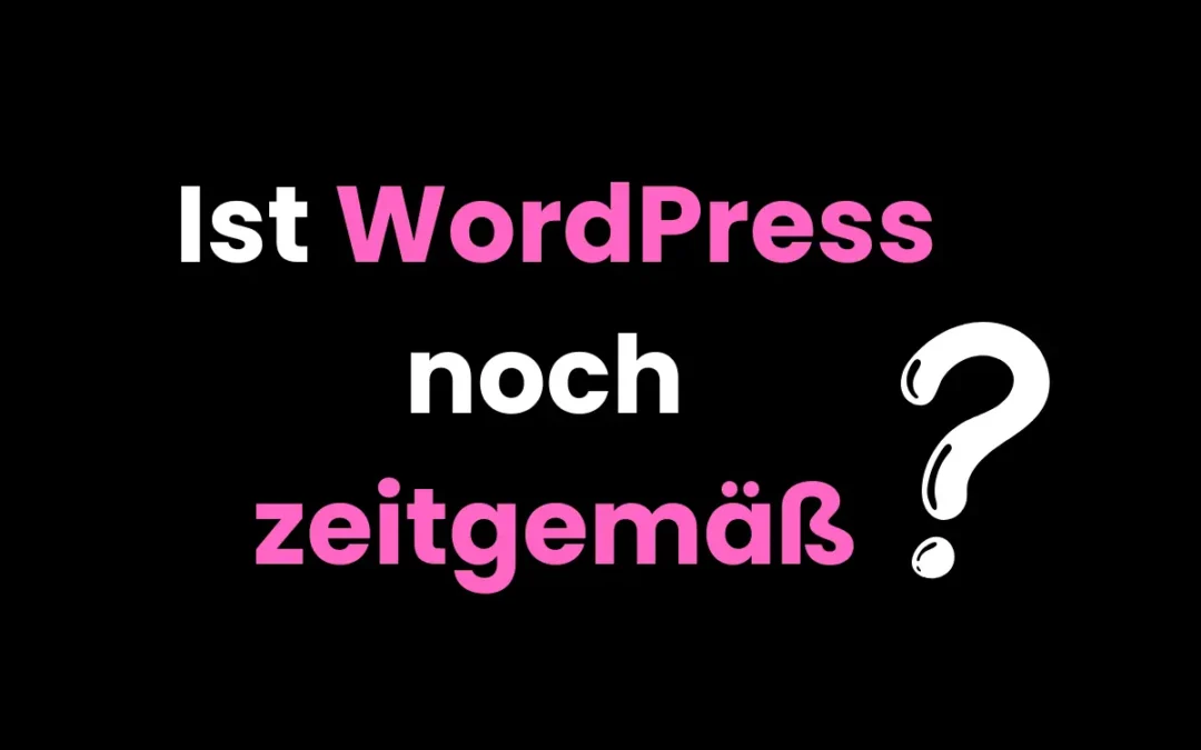 Ist WordPress 2025 noch zeitgemäß? Ehrliche Analyse