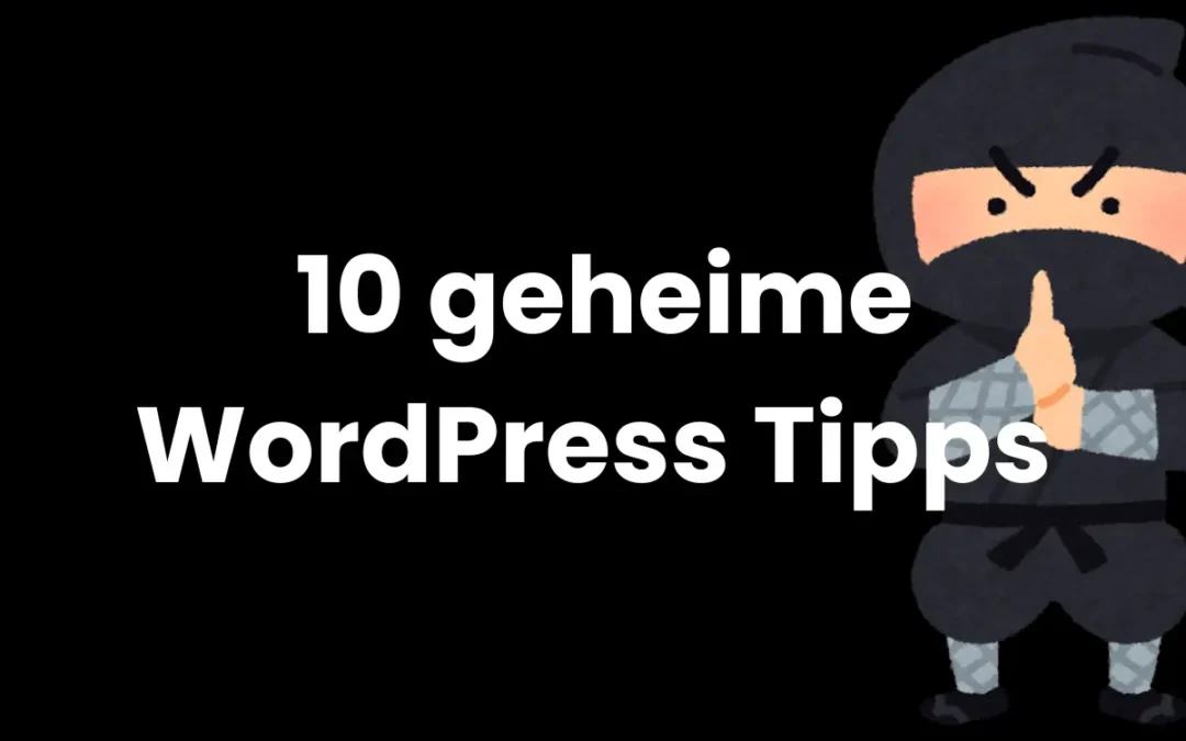 10 geheime WordPress Tipps für deine perfekte Website