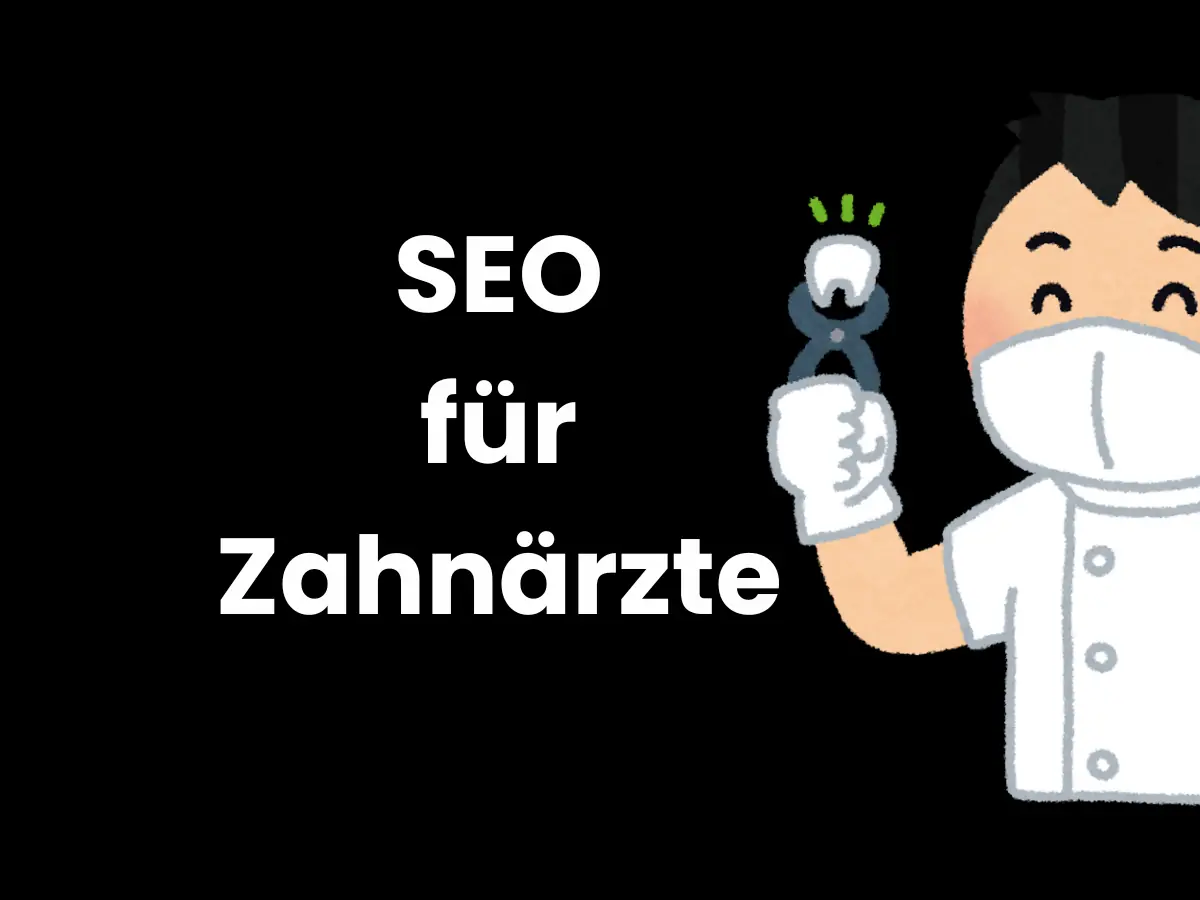 SEO für Zahnärzte – wie Praxen mit Suchmaschinenoptimierung lokal besser gefunden werden