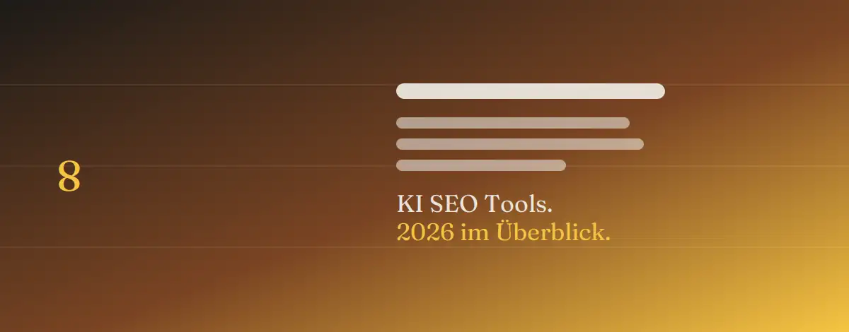 Webdesign Blog für mehr digitale Sichtbarkeit 9 Die 8 besten KI SEO-Tools 2026, die du kennen musst